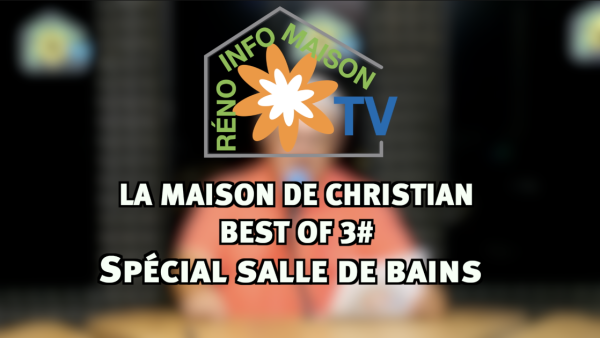 Spécial salle de bains ! - La Maison de Christian Best of n°3