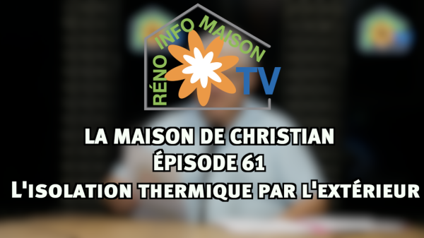 Isolation par l'extérieur - La Maison de Christian épisode 61