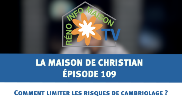 Comment limiter les risques de cambriolage ? - La Maison de Christian - épisode 109