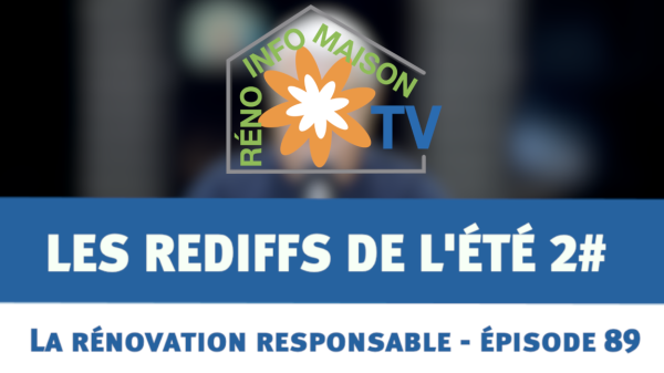 La rénovation responsable  – Promotelec - Les rediffs de l'été - La Maison de Christian épisode 89