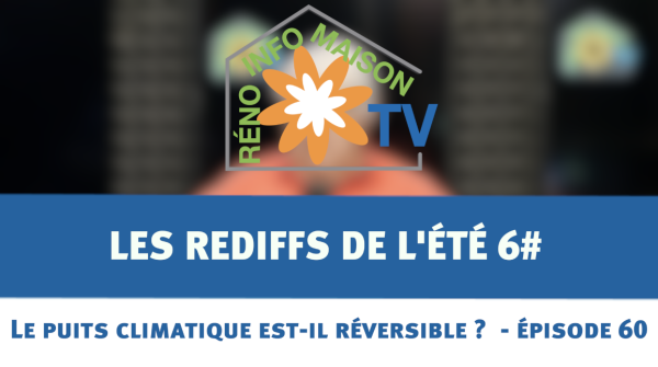 Le puits climatique est-il réversible - peut-il produire du froid ? - Les rediffs de l'été - La Maison de Christian épisode 60