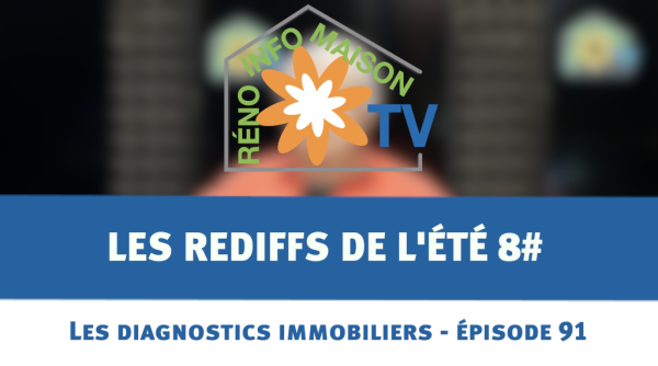 Les diagnostics immobiliers - Les rediffs de l'été - La Maison de Christian épisode 91