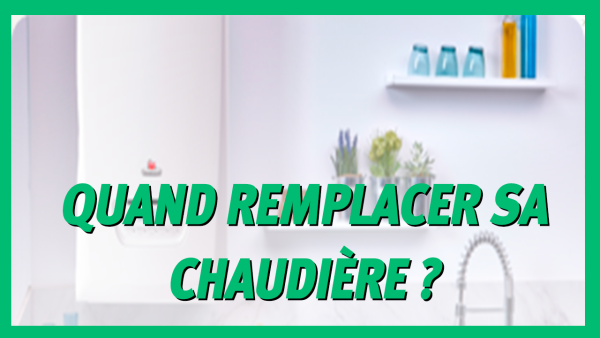 Quand faire remplacer sa chaudière gaz ?