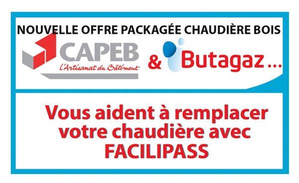 La CAPEB et BUTAGAZ lancent leur nouvelle offre packagée FACILIPASS Chaudière bois