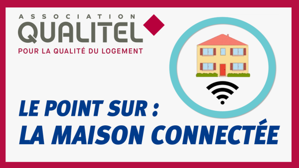 Le point sur : la maison connectée