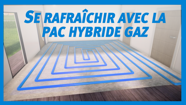 Se rafraîchir avec une pompe à chaleur hybride gaz