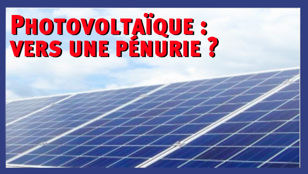 Panneaux photovoltaïques : vers la pénurie?