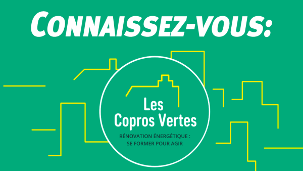 Les Copros Vertes : des copropriétés engagées dans la transition énergétique