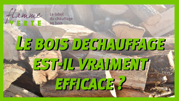 Le bois de chauffage est-il efficace ?